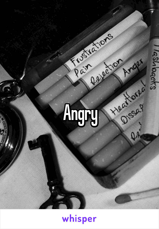 Angry