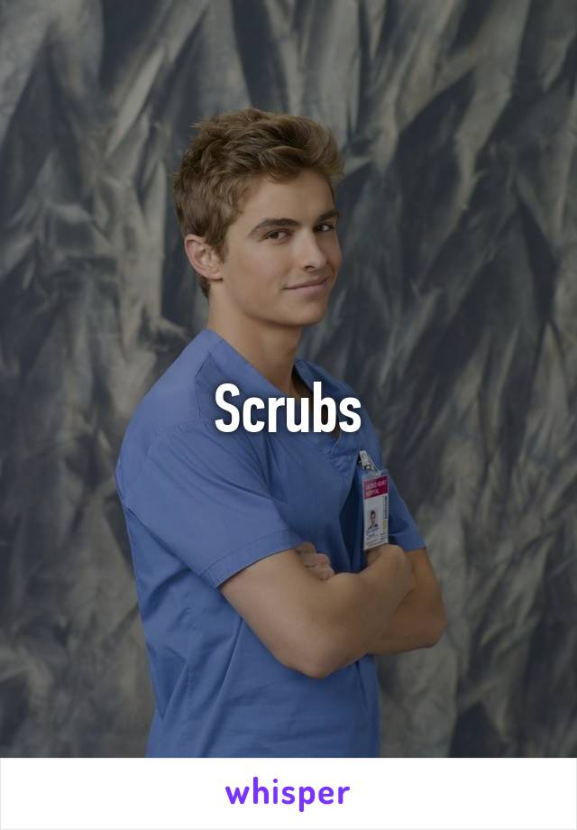 Scrubs