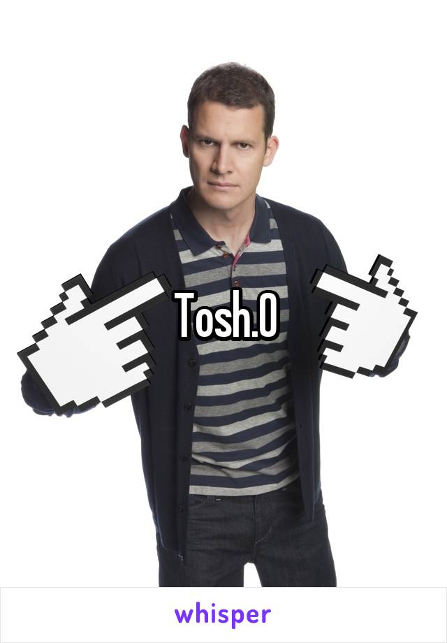 Tosh.0