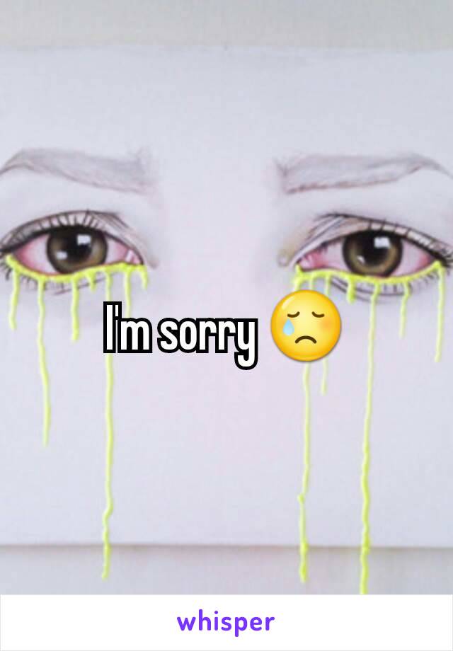 I'm sorry 😢