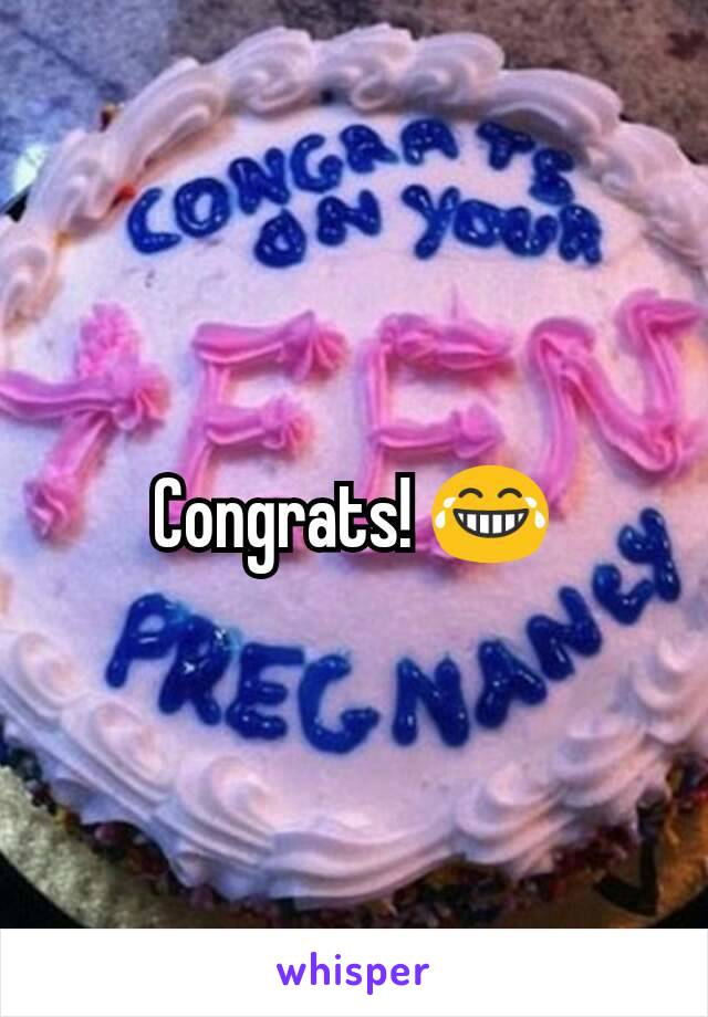 Congrats! 😂