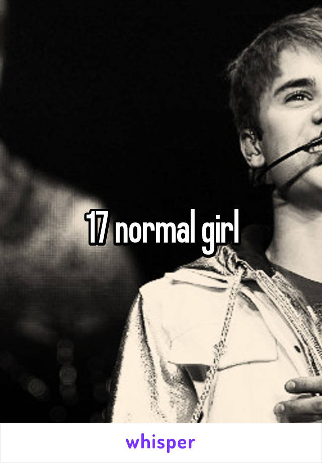 17 normal girl