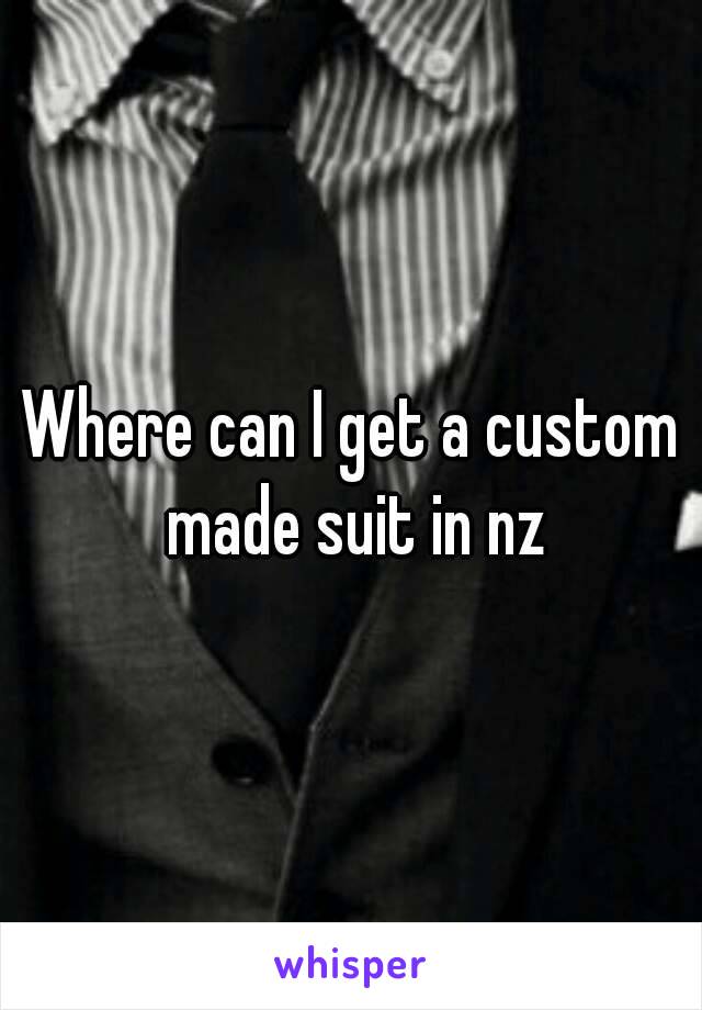 Where can I get a custom made suit in nz