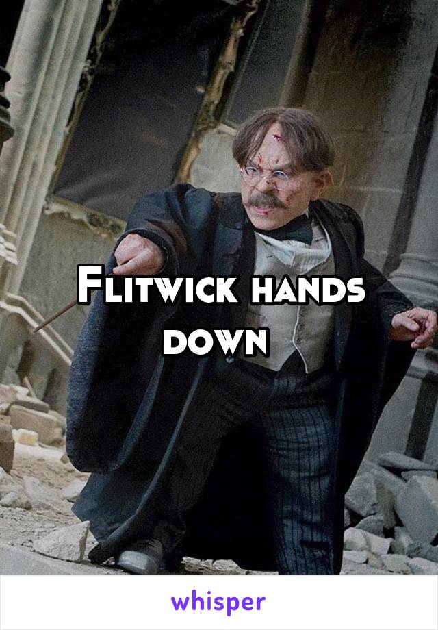 Flitwick hands down 