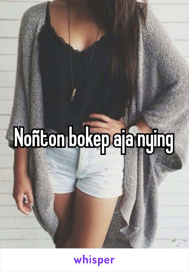 Noñton bokep aja nying