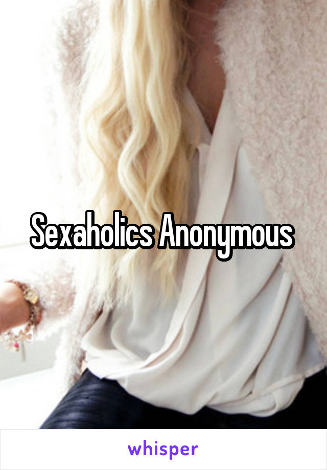 Sexaholics Anonymous 