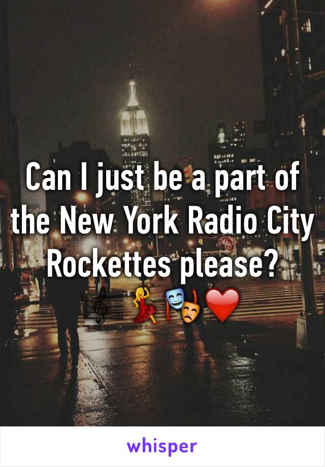 Can I just be a part of the New York Radio City Rockettes please? 🎼💃🎭❤️