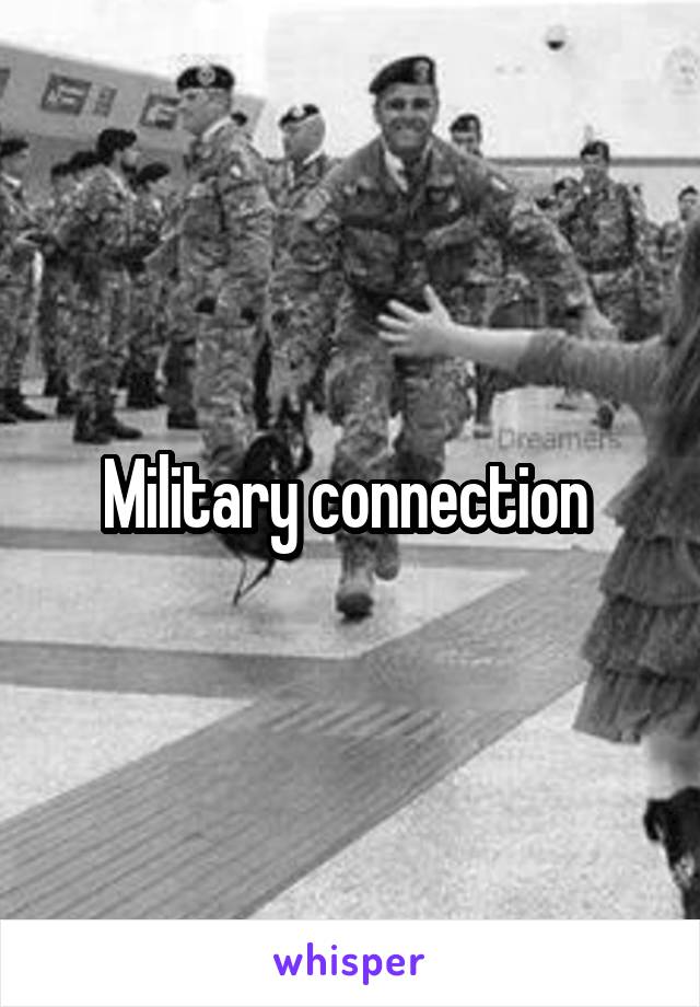 Military connection 