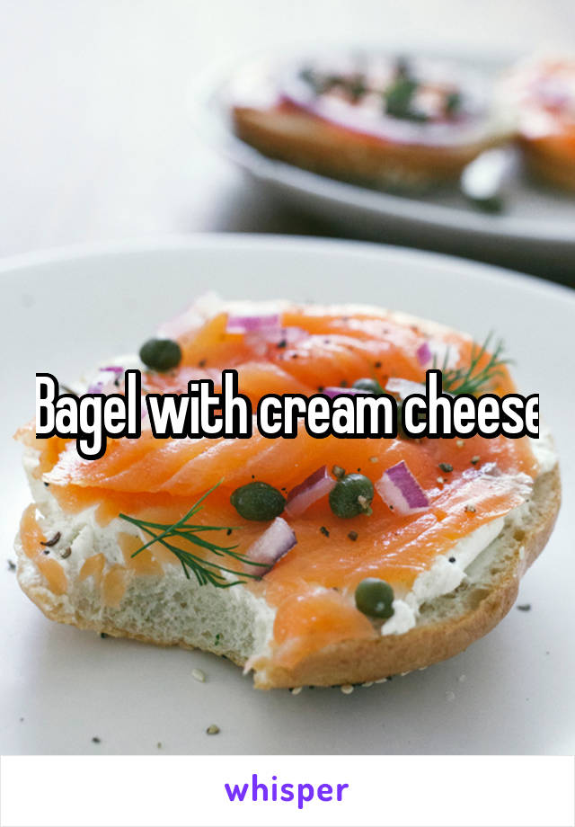 Bagel with cream cheese