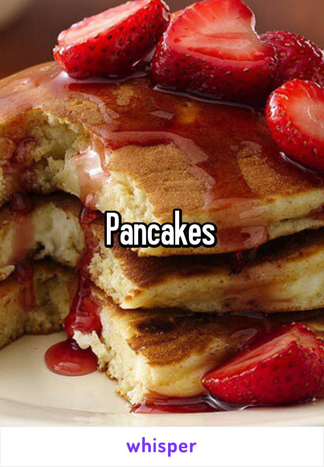 Pancakes 