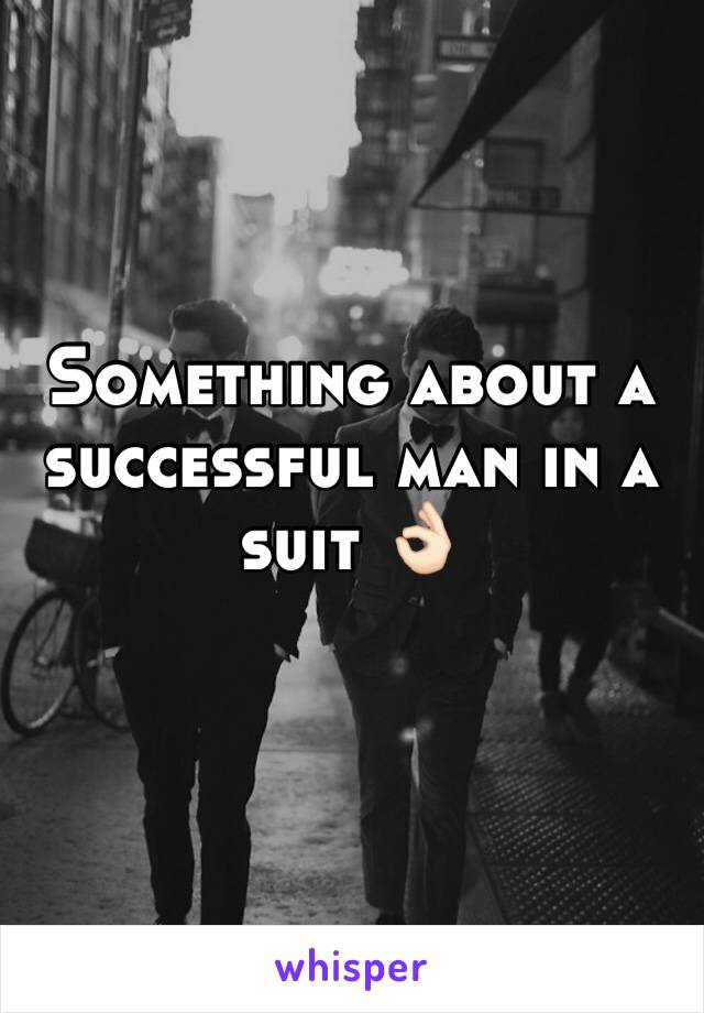 Something about a successful man in a suit 👌🏻