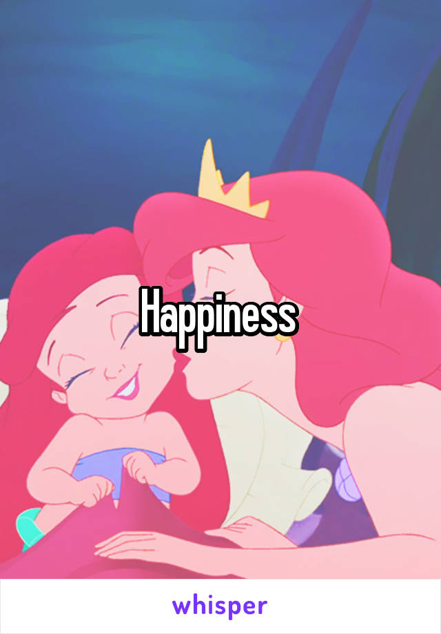 Happiness 