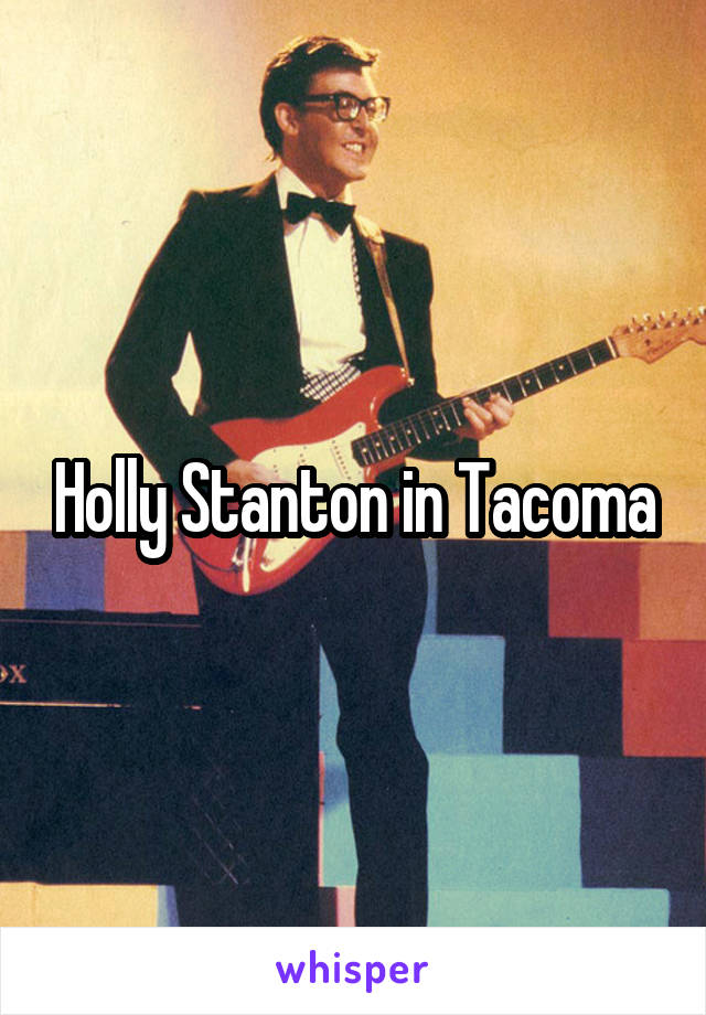 Holly Stanton in Tacoma