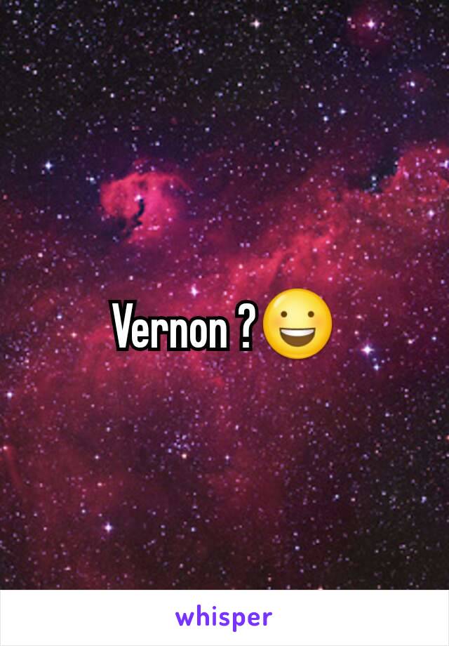 Vernon ?😃