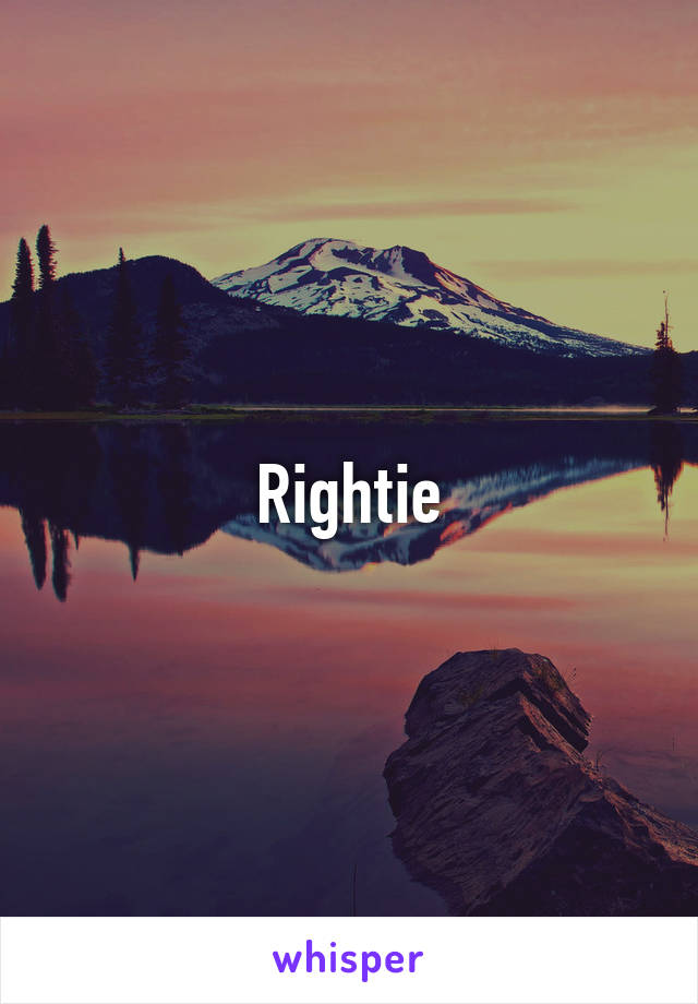 Rightie