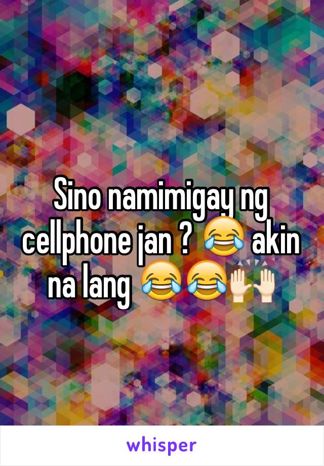 Sino namimigay ng cellphone jan ? 😂 akin na lang 😂😂🙌🏻