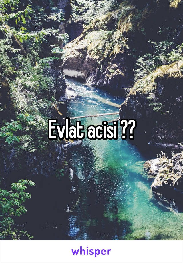 Evlat acisi 😢😢