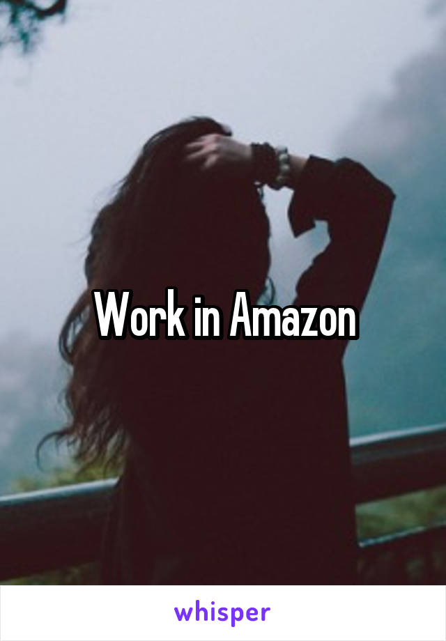 Work in Amazon