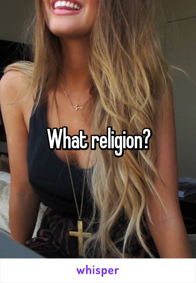 What religion?