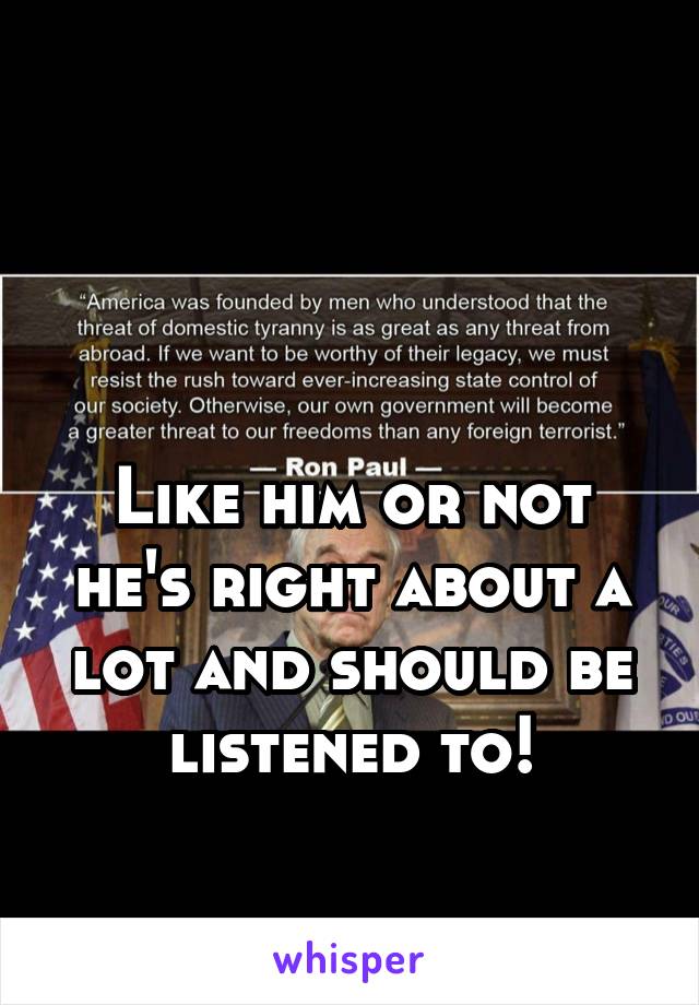 


Like him or not he's right about a lot and should be listened to!