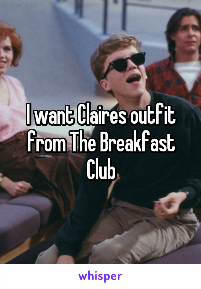 I want Claires outfit from The Breakfast Club