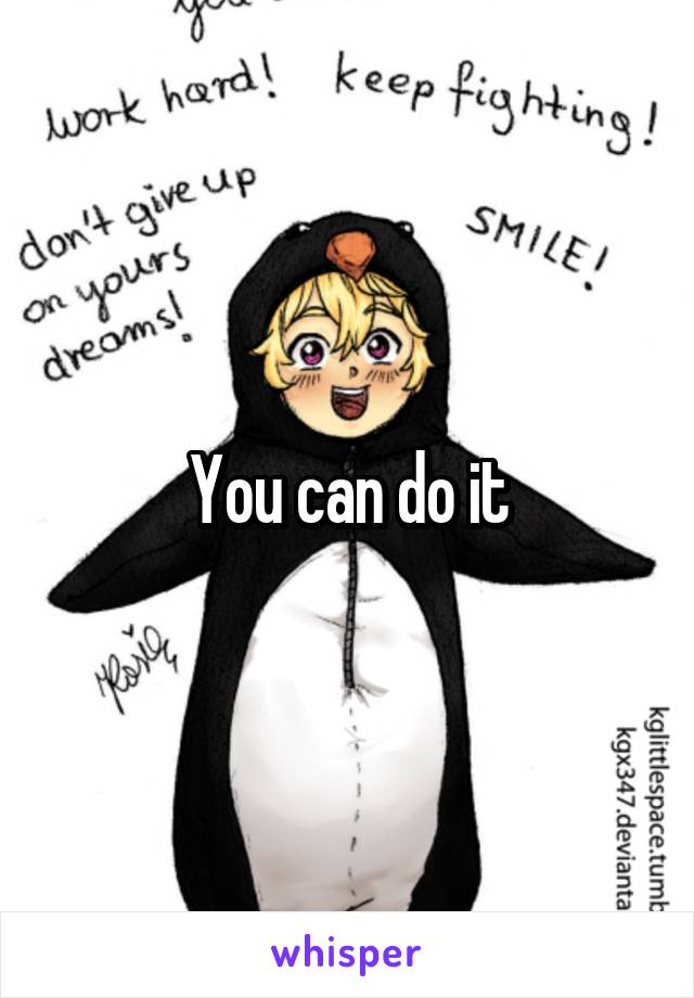 You can do it