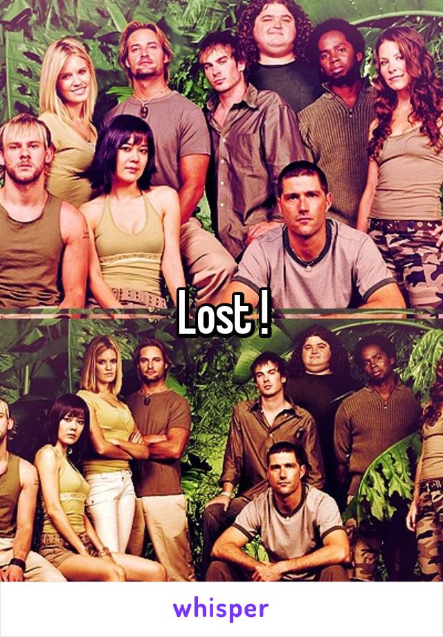 Lost !