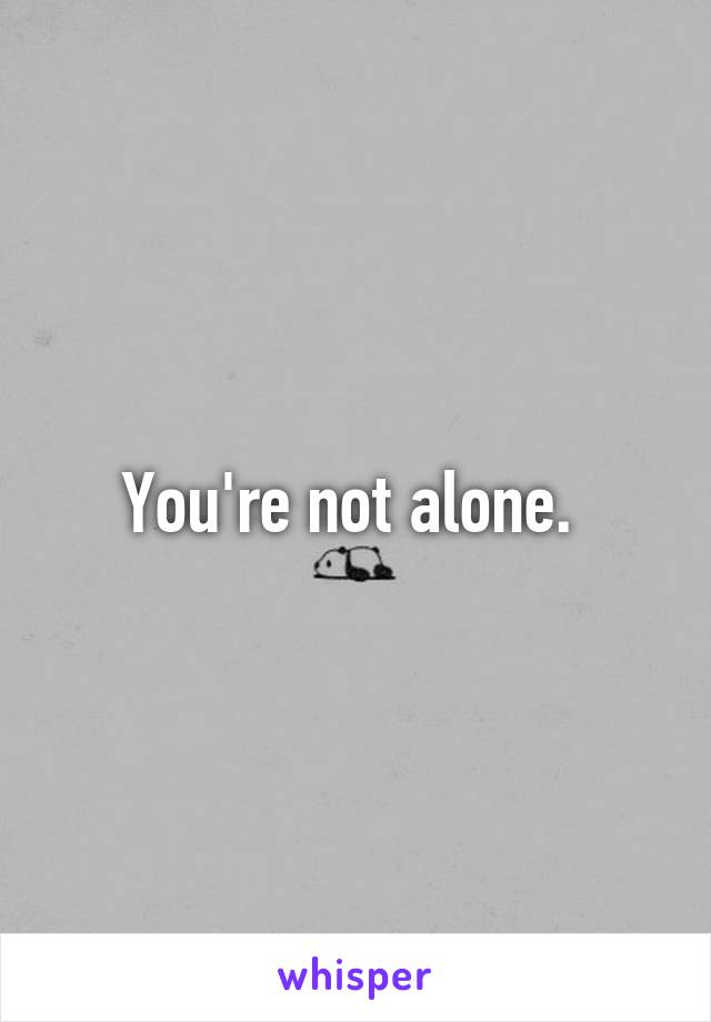 You're not alone. 