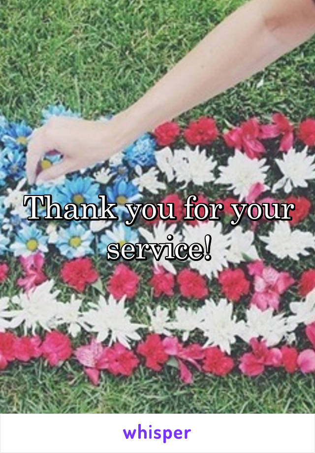 Thank you for your service!