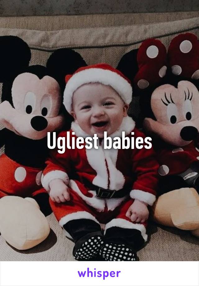 Ugliest babies