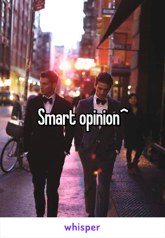 Smart opinion^