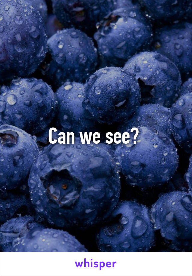 Can we see? 