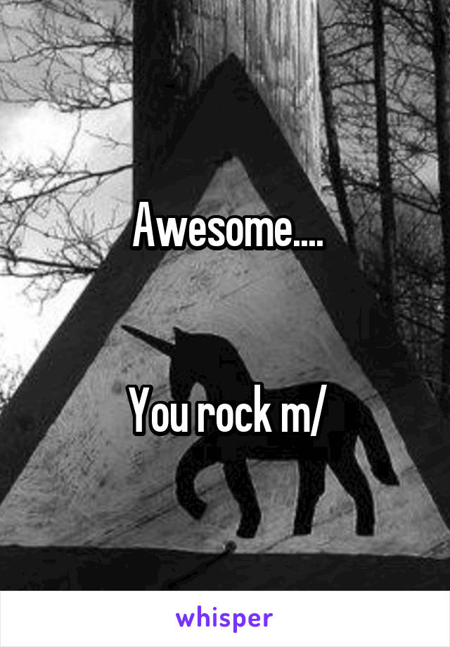 Awesome....


You rock \m/