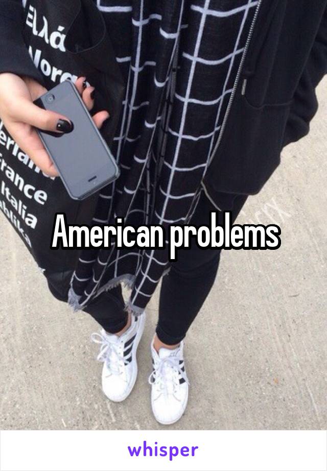 American problems