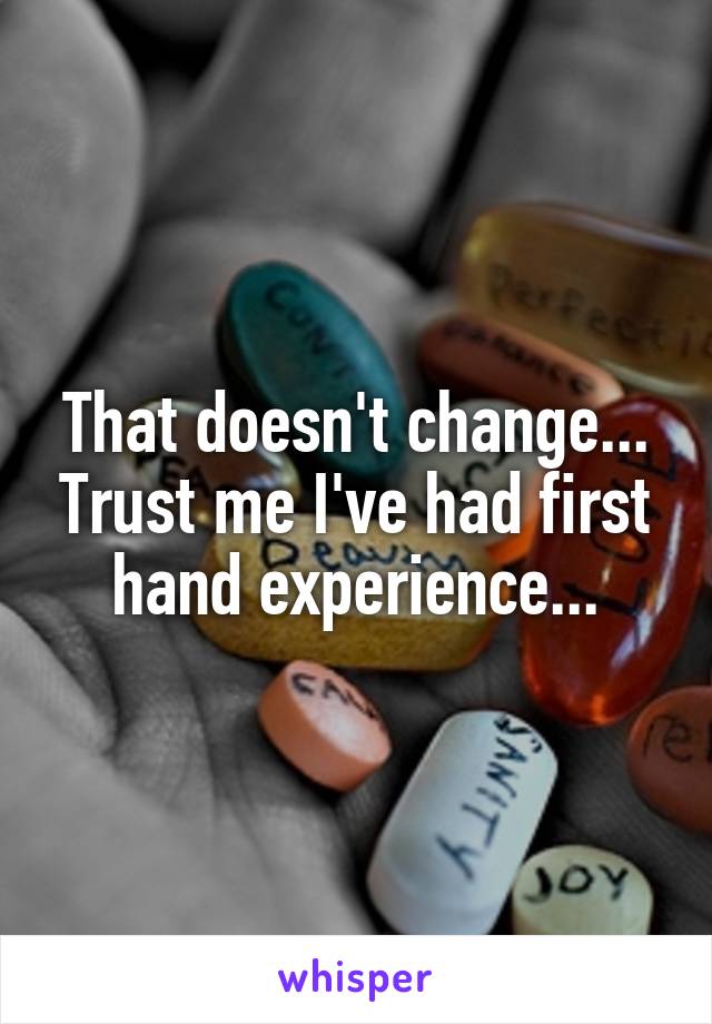 That doesn't change... Trust me I've had first hand experience...