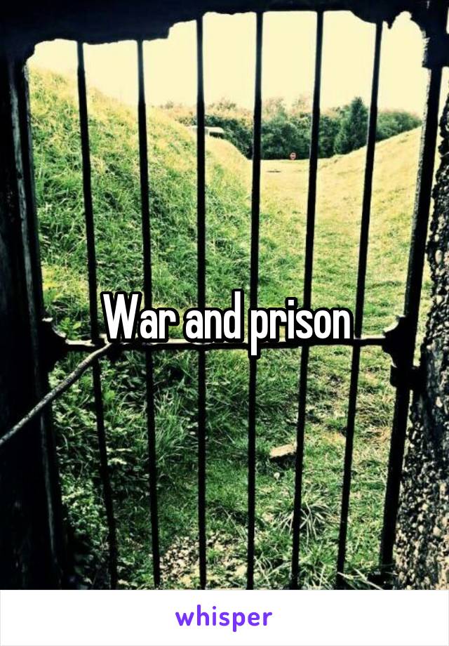 War and prison