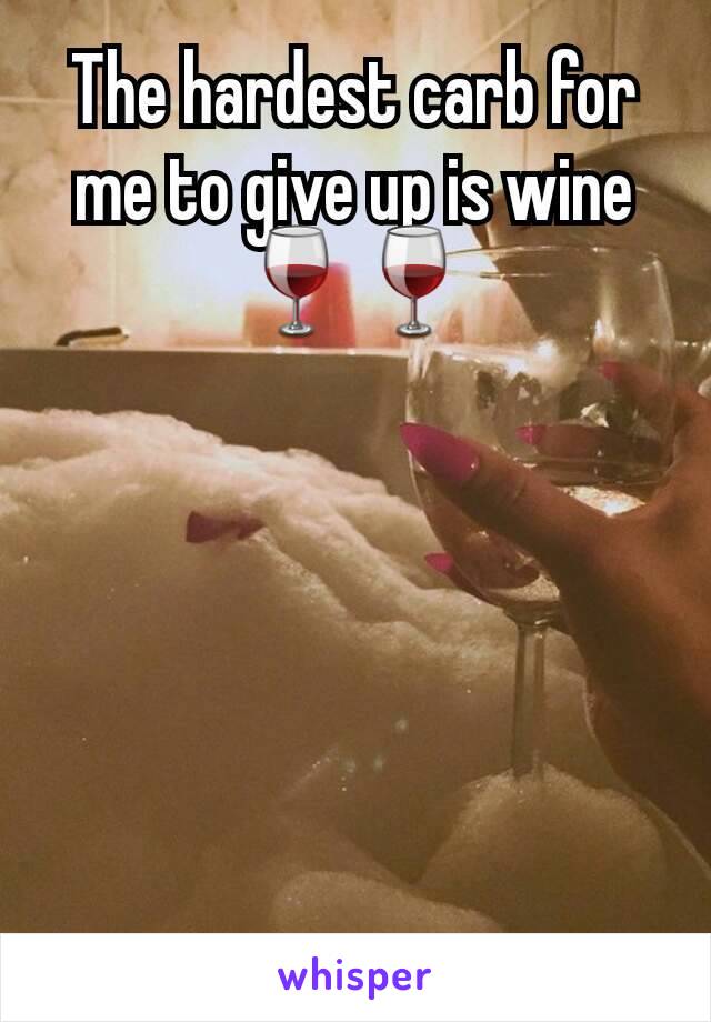 The hardest carb for me to give up is wine🍷🍷
