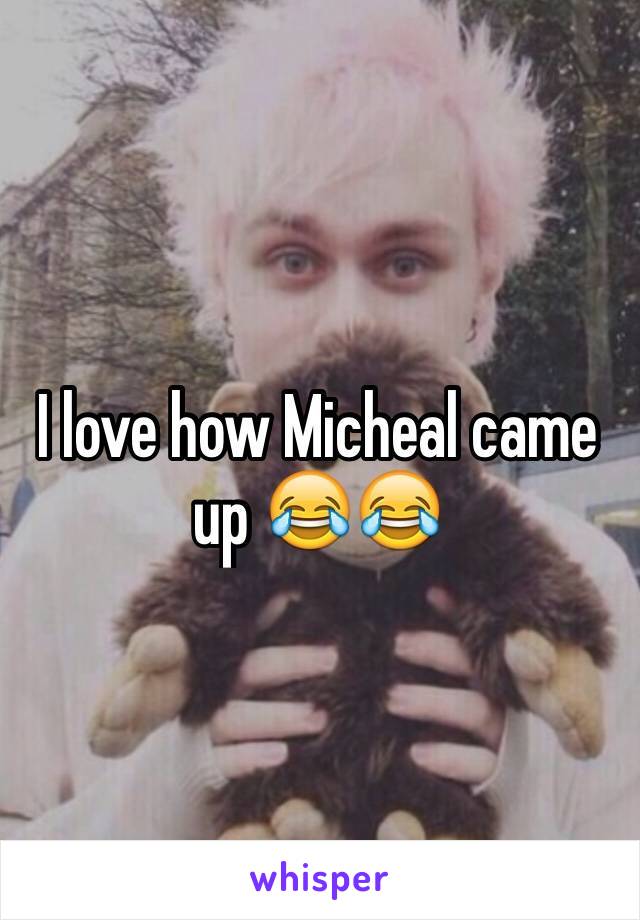 I love how Micheal came up 😂😂