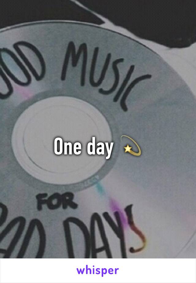 One day 💫