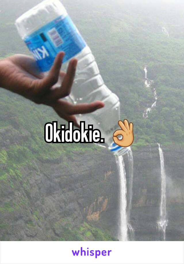 Okidokie. 👌