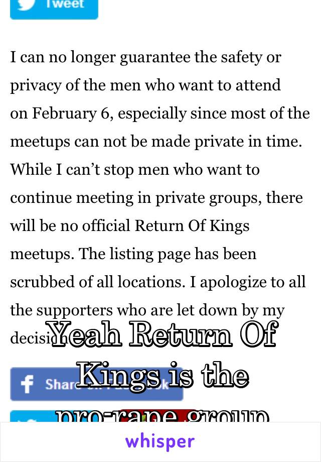 






Yeah Return Of Kings is the pro-rape group