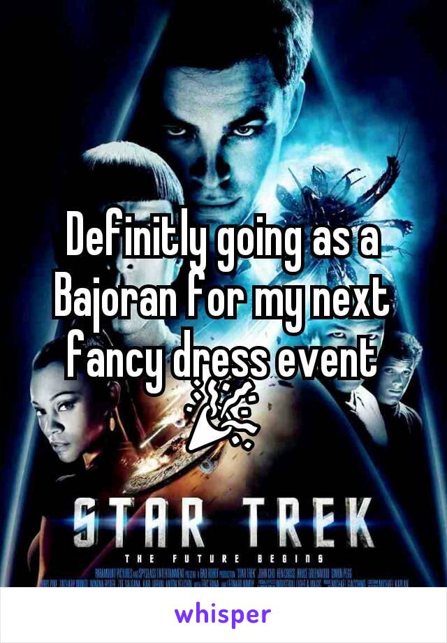 Definitly going as a Bajoran for my next fancy dress event 🎉