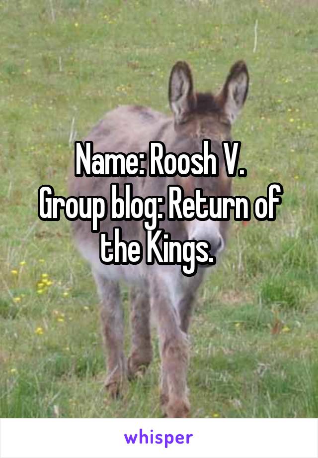 Name: Roosh V.
Group blog: Return of the Kings. 
