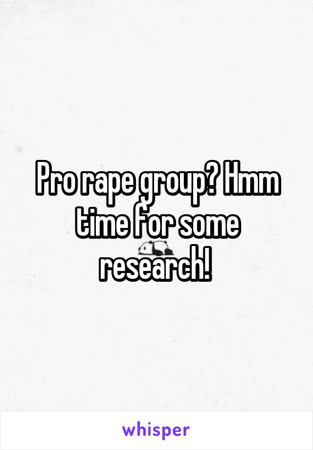 Pro rape group? Hmm time for some research! 