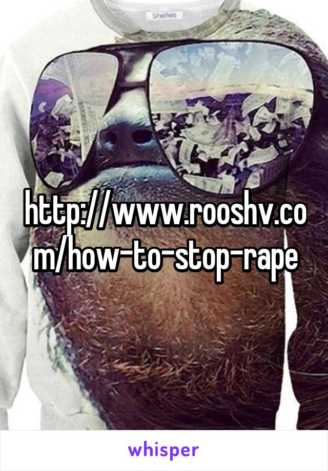 http://www.rooshv.com/how-to-stop-rape