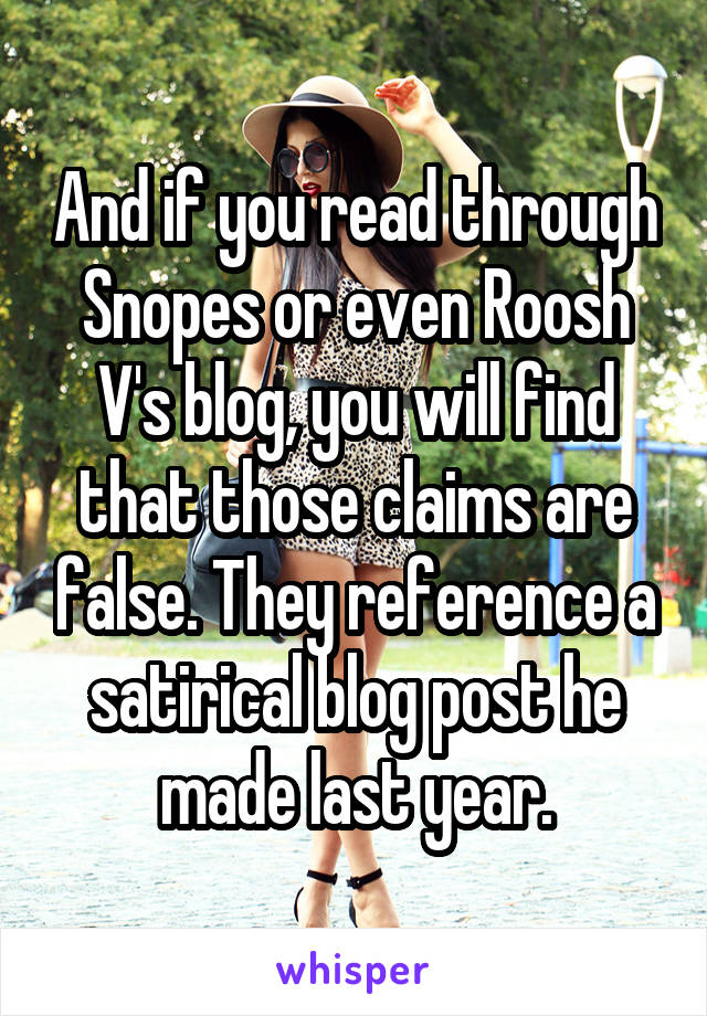 And if you read through Snopes or even Roosh V's blog, you will find that those claims are false. They reference a satirical blog post he made last year.