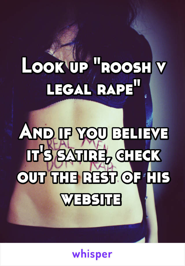 Look up "roosh v legal rape"

And if you believe it's satire, check out the rest of his website 