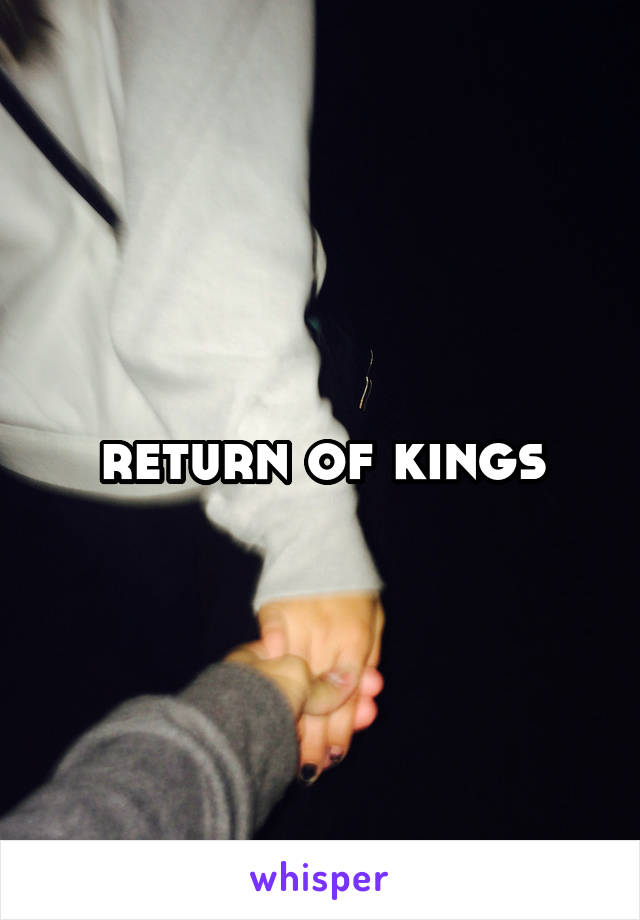 return of kings