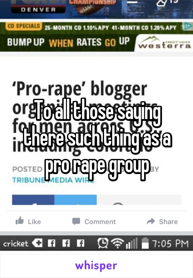 To all those saying there such thing as a pro rape group