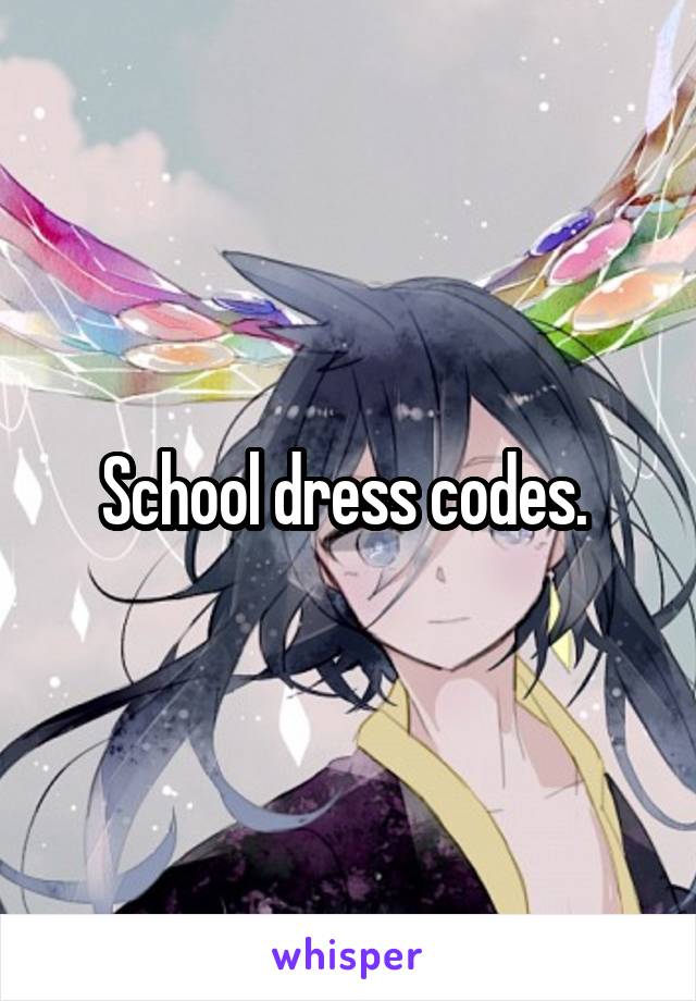 School dress codes. 